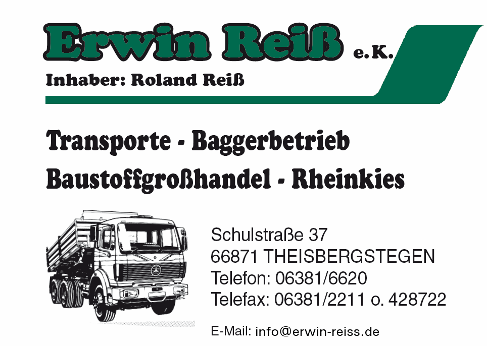 Erwin Reiß e.K. Theisbergstegen Transporte - Baustoffe - Baggerbetrieb - Rheinkies - Spedition Inhaber Roland Reiß
